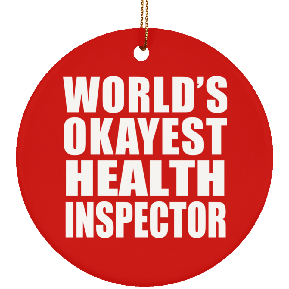 World's Okayest Health Inspector - Circle Ornament