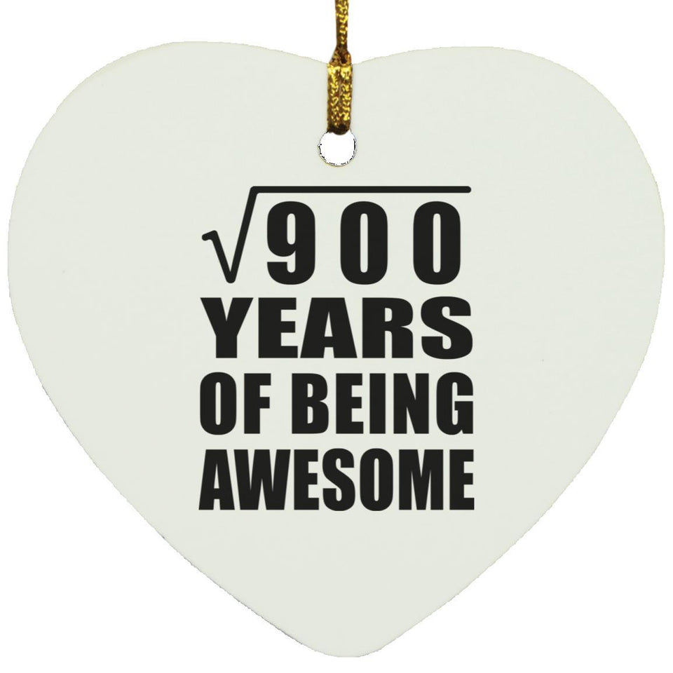30th Birthday Square Root of 900 Years of Being Awesome - Heart Ornament