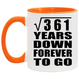 19th Anniversary Square Root of 361 Years Down Forever To Go - 11oz Accent Mug Orange