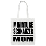 Miniature Schnauzer Mom - Tote Bag White