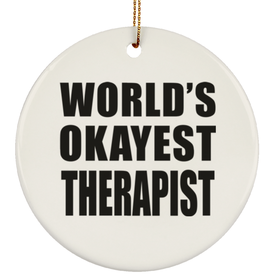 World's Okayest Therapist - Circle Ornament
