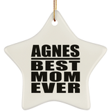 Agnes Best Mom Ever - Star Ornament