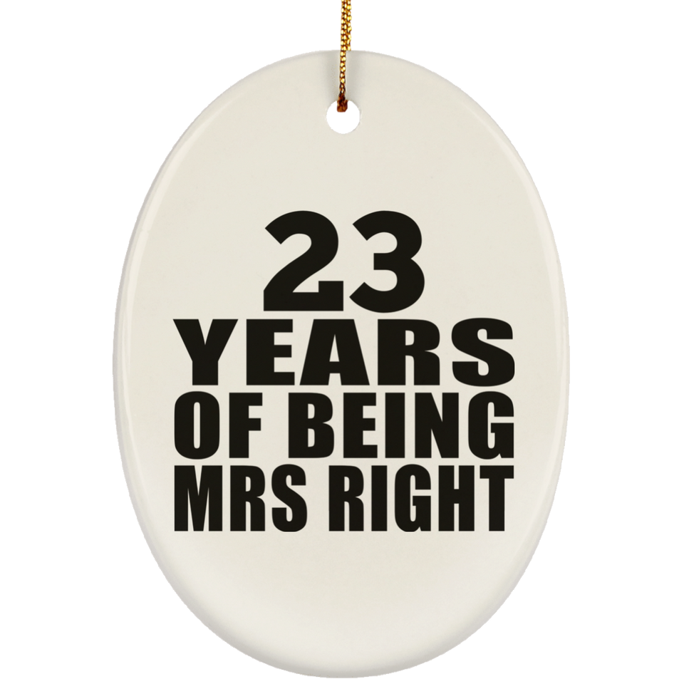 23rd Anniversary 23 Years Of Being Mrs Right - Oval Ornament
