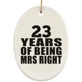 23rd Anniversary 23 Years Of Being Mrs Right - Oval Ornament