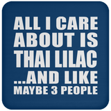 All I Care About Is Thai Lilac - Drink Coaster