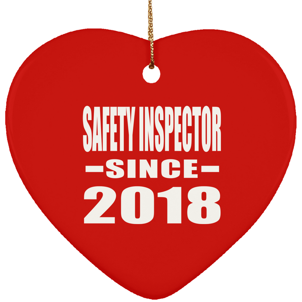 Safety Inspector Since 2018 - Heart Ornament