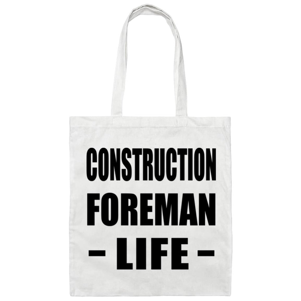 Construction Foreman Life - Tote Bag White
