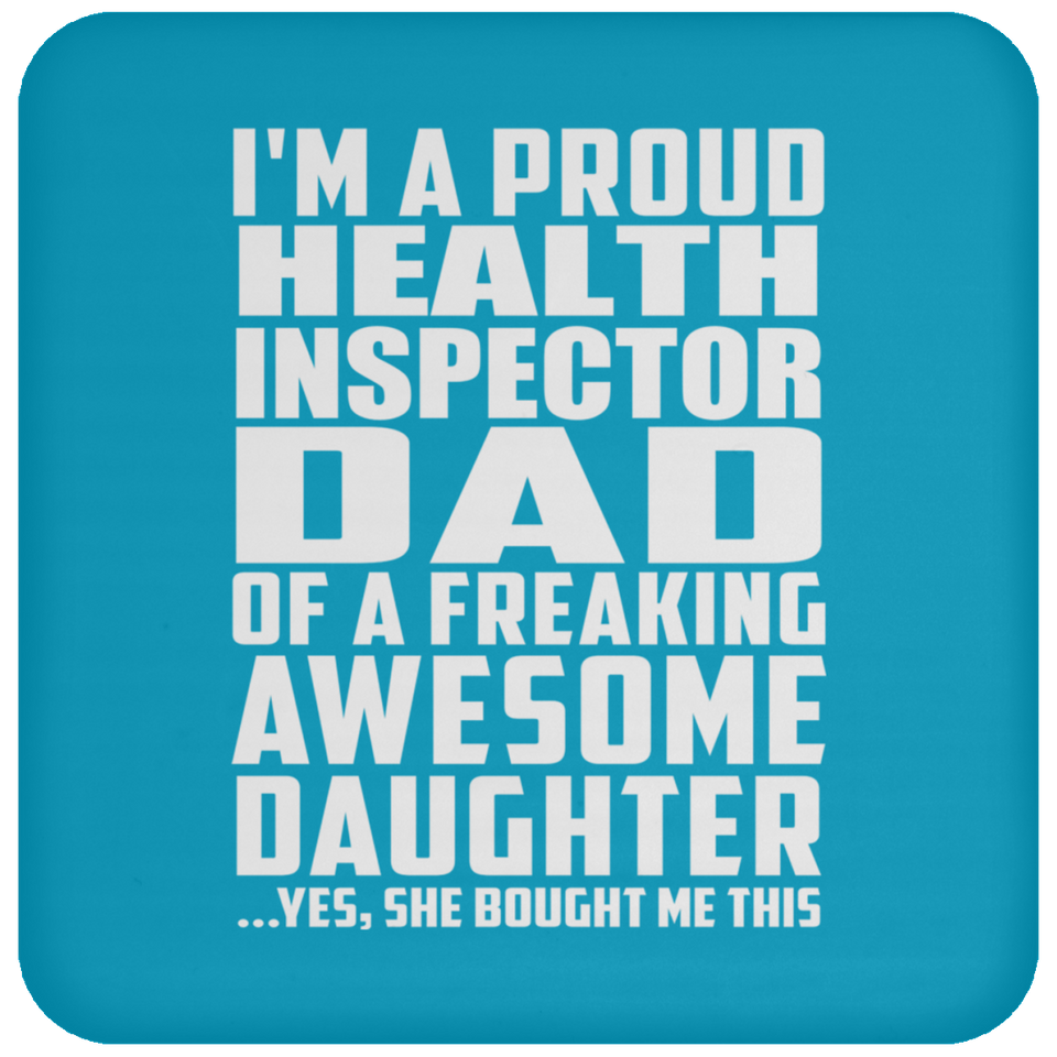 Proud Health Inspector Dad Of Awesome Daughter - Drink Coaster