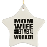 Mom Wife Sheet Metal Worker - Star Ornament