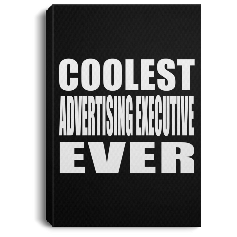 Coolest Advertising Executive Ever - Canvas Portrait