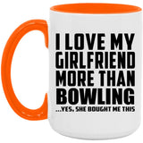 I Love My Girlfriend More Than Bowling - 15oz Accent Mug Orange