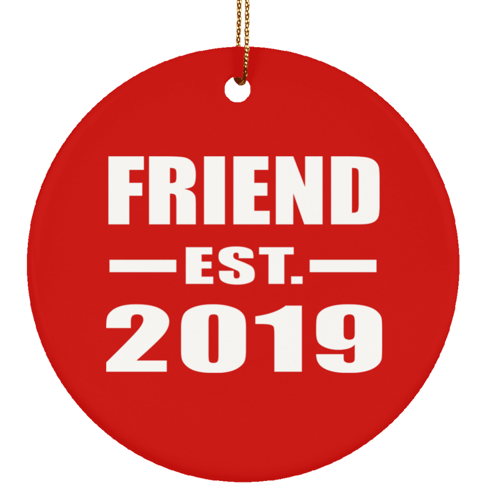 Friend Established EST. 2019 - Circle Ornament