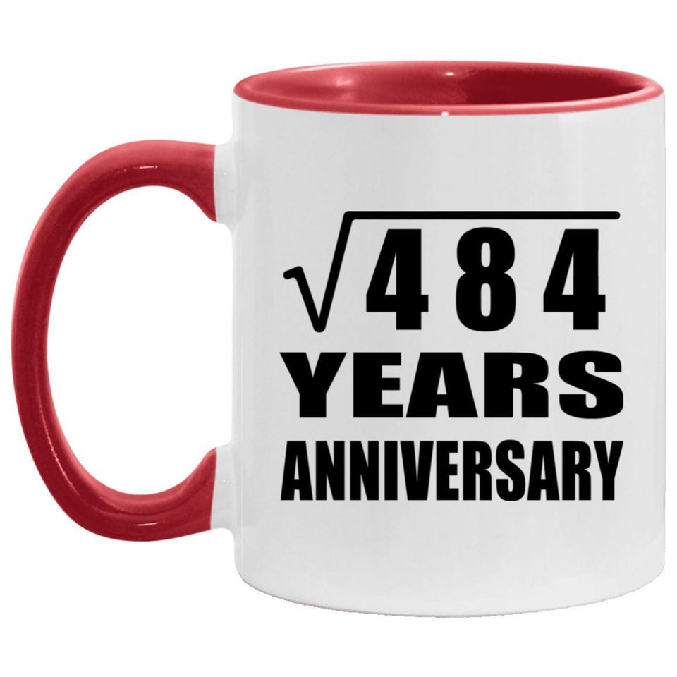 22nd Anniversary Square Root of 484 Years Anniversary - 11oz Accent Mug Red