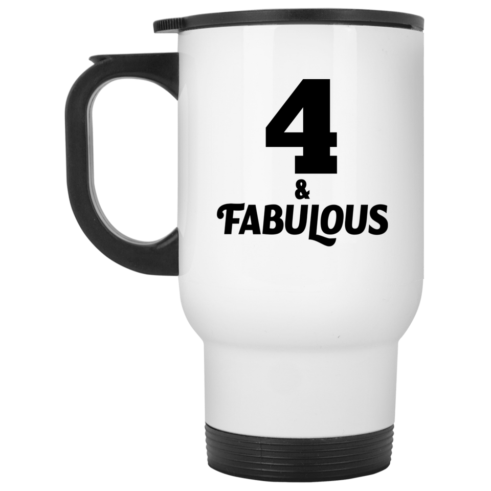 4th Birthday 4 & Fabulous - White Travel Mug