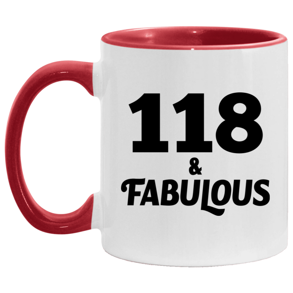 118th Birthday 118 & Fabulous - 11oz Accent Mug Red