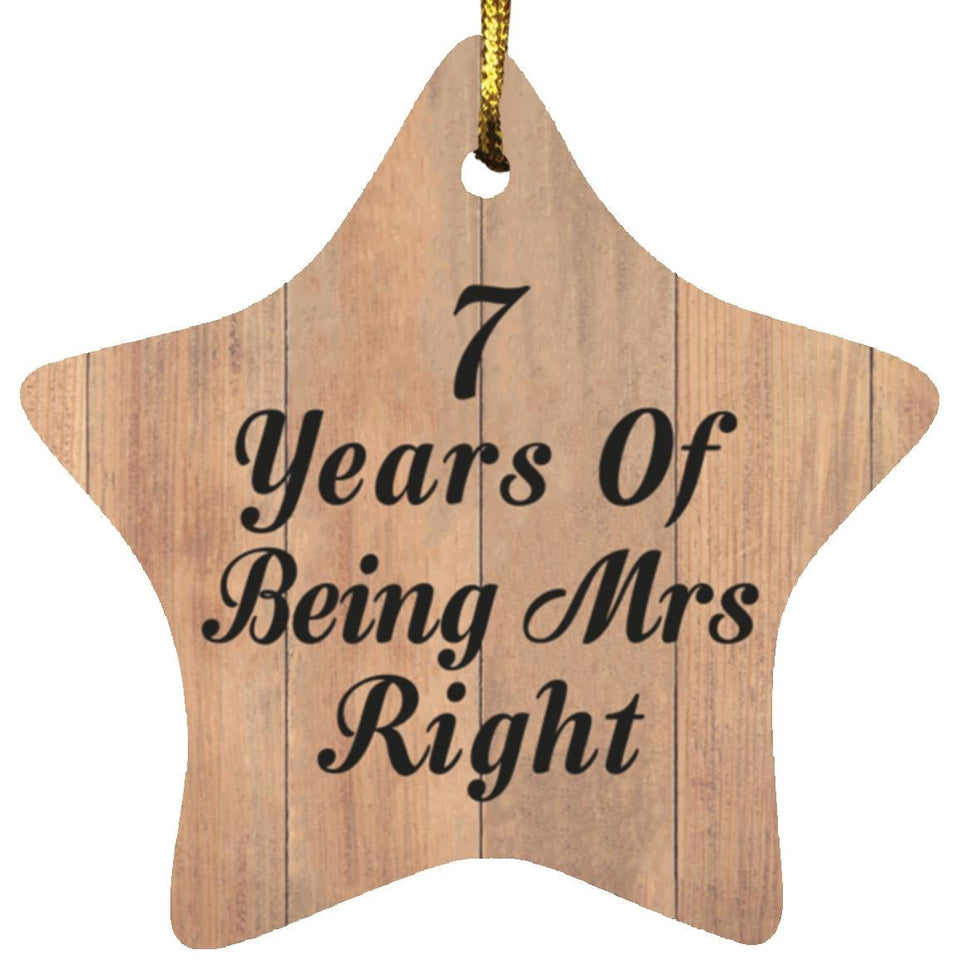 7th Anniversary 7 Years Of Being Mrs Right - Star Ornament C