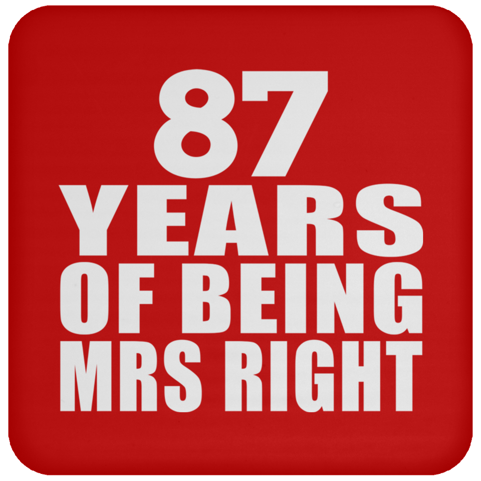 87th Anniversary 87 Years Of Being Mrs Right - Drink Coaster