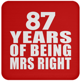 87th Anniversary 87 Years Of Being Mrs Right - Drink Coaster