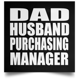 Dad Husband Purchasing Manager - Poster Square