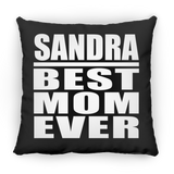 Sandra Best Mom Ever - Throw Pillow Black