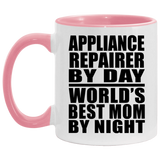 Appliance Repairer By Day World's Best Mom By Night - 11oz Accent Mug Pink