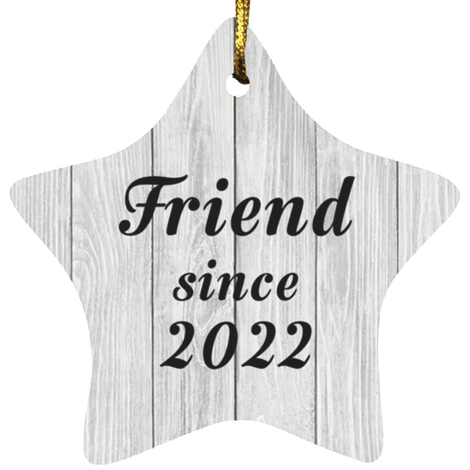 Friend Since 2022 - Star Ornament F