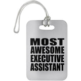 Most Awesome Executive Assistant - Luggage Bag Tag