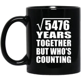 74th Anniversary Square Root of 5476 Years Who's Counting - 11oz Coffee Mug Black