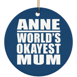 Anne World's Okayest Mum - Circle Ornament