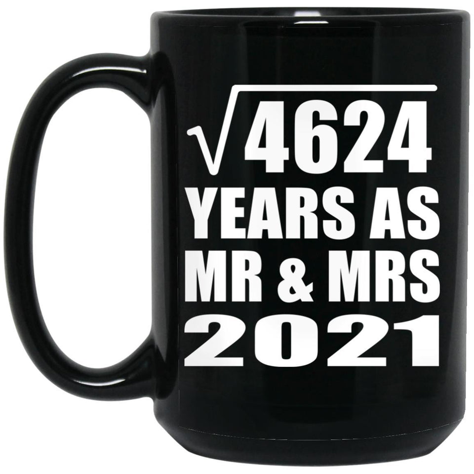 68th Anniversary Square Root of 4624 Years As Mr & Mrs 2021 - 15oz Coffee Mug Black