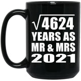68th Anniversary Square Root of 4624 Years As Mr & Mrs 2021 - 15oz Coffee Mug Black