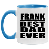 Frank Best Dad Ever - 11oz Accent Mug Blue