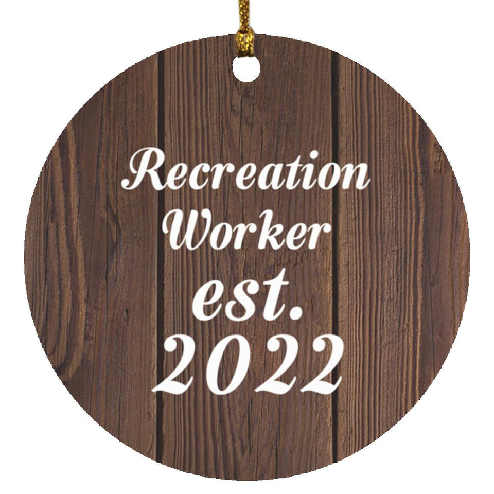 Recreation Worker Established Est. 2022 - Circle Ornament D
