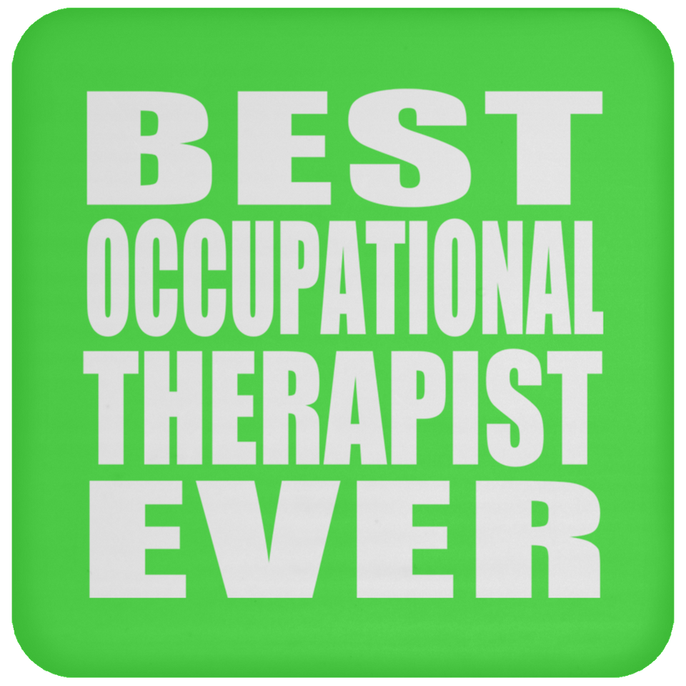 Best Occupational Therapist Ever - Drink Coaster