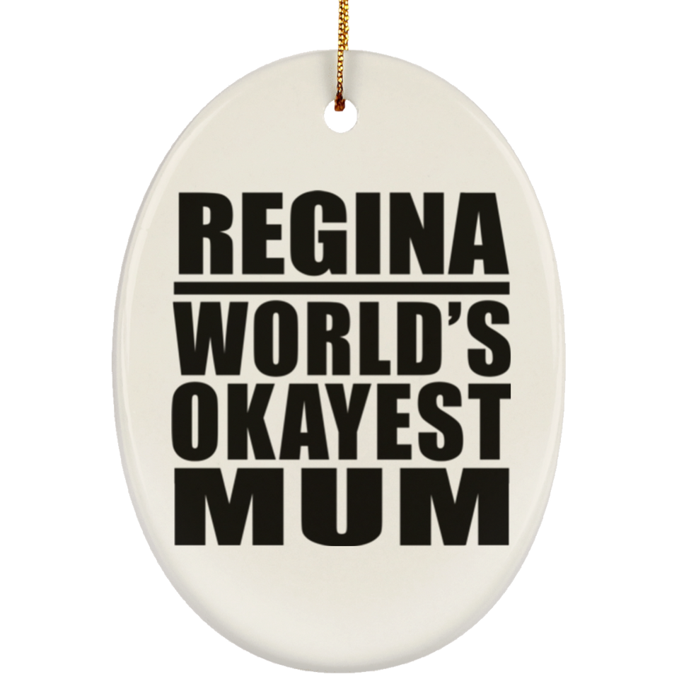 Regina World's Okayest Mum - Oval Ornament