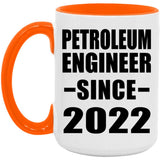 Petroleum Engineer Since 2022 - 15oz Accent Mug Orange