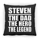 Steven The Dad The Hero The Legend - Throw Pillow Black