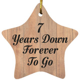 7th Anniversary 7 Years Down Forever To Go - Star Ornament C