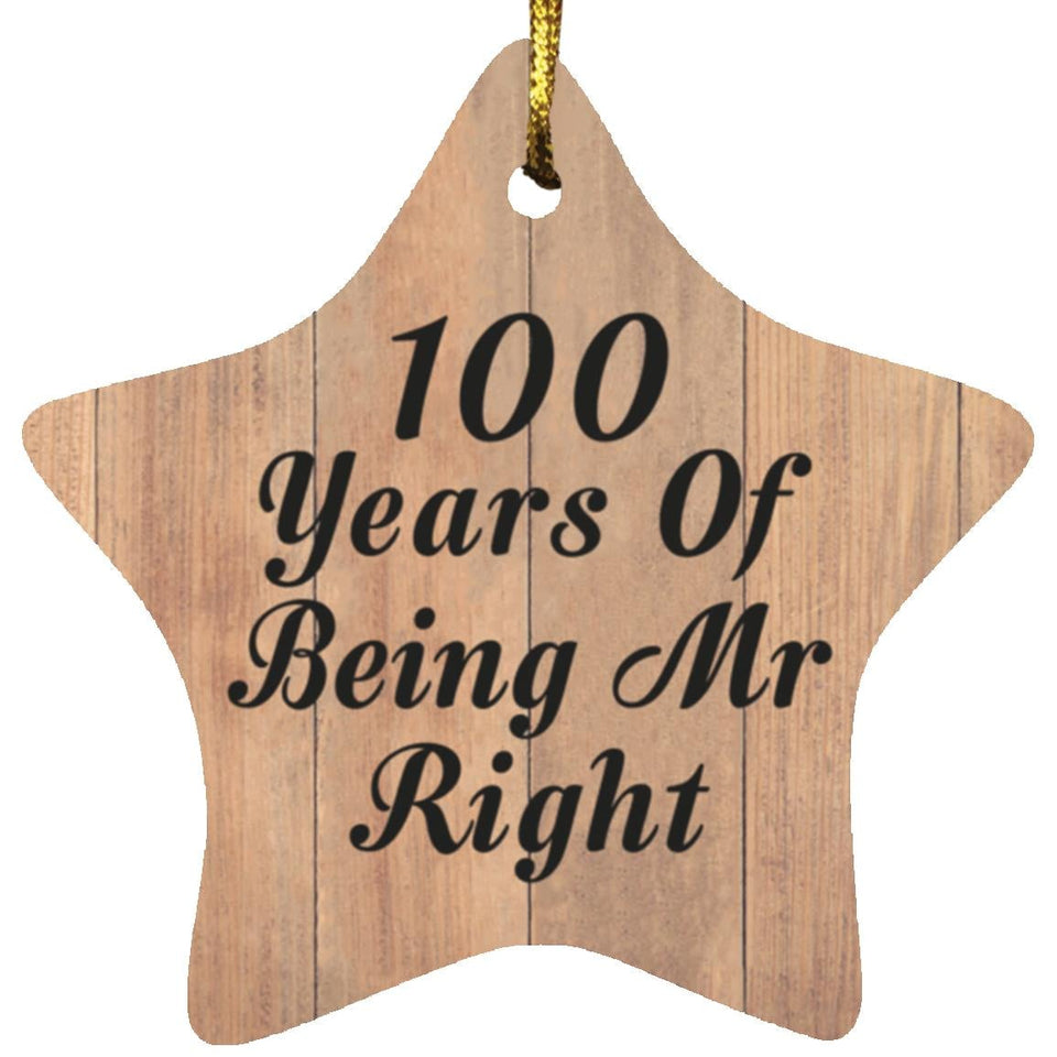 100th Anniversary 100 Years Of Being Mr Right - Star Ornament C
