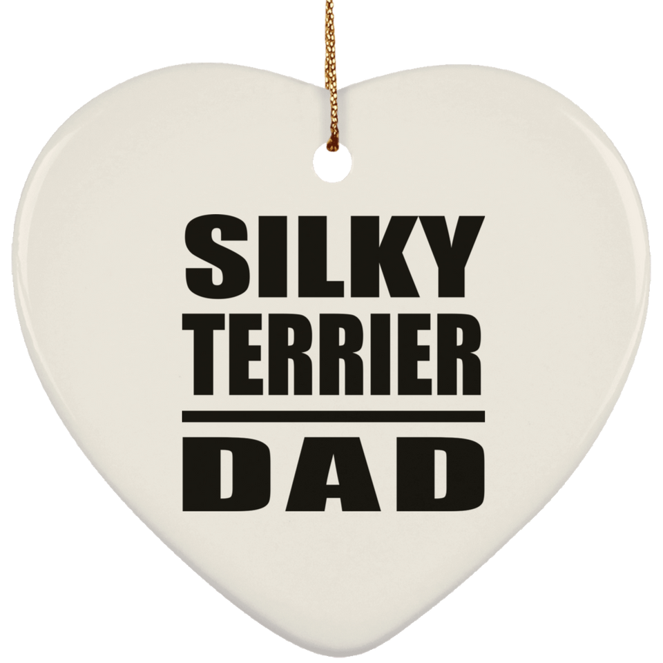 Silky Terrier Dad - Heart Ornament