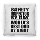 Safety Inspector By Day World's Best Dad By Night - Throw Pillow