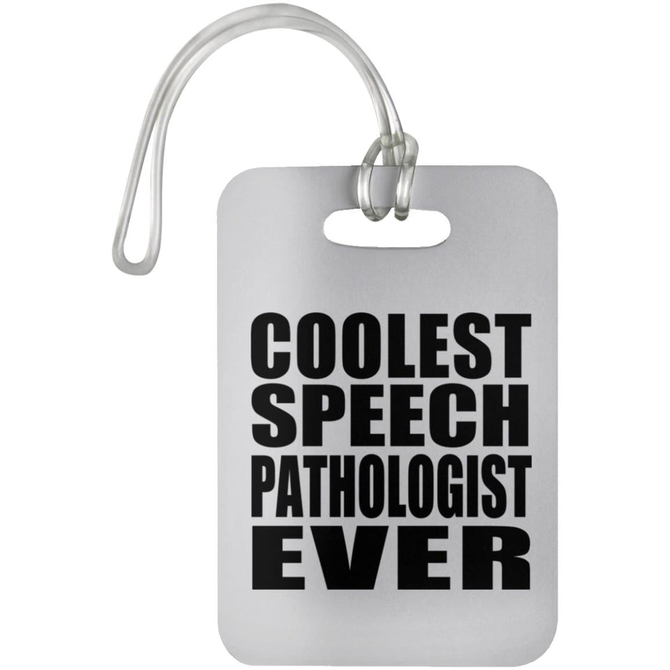 Coolest Speech Pathologist Ever - Luggage Bag Tag