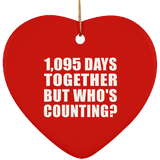 3rd Anniversary 1,095 Days Together But Who's Counting - Heart Ornament