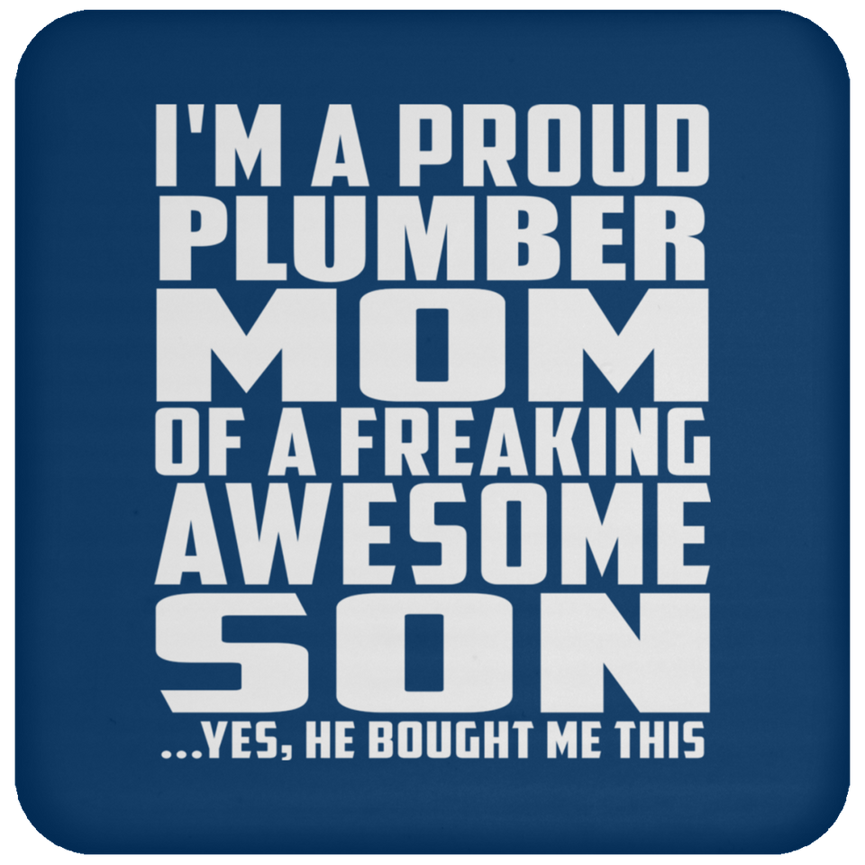Proud Plumber Mom Of Awesome Son - Drink Coaster