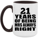 21st Anniversary 21 Years of Being Mrs Always Right - 15oz Accent Mug Black