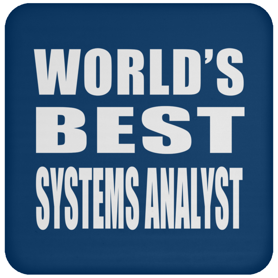 World's Best Systems Analyst - Drink Coaster