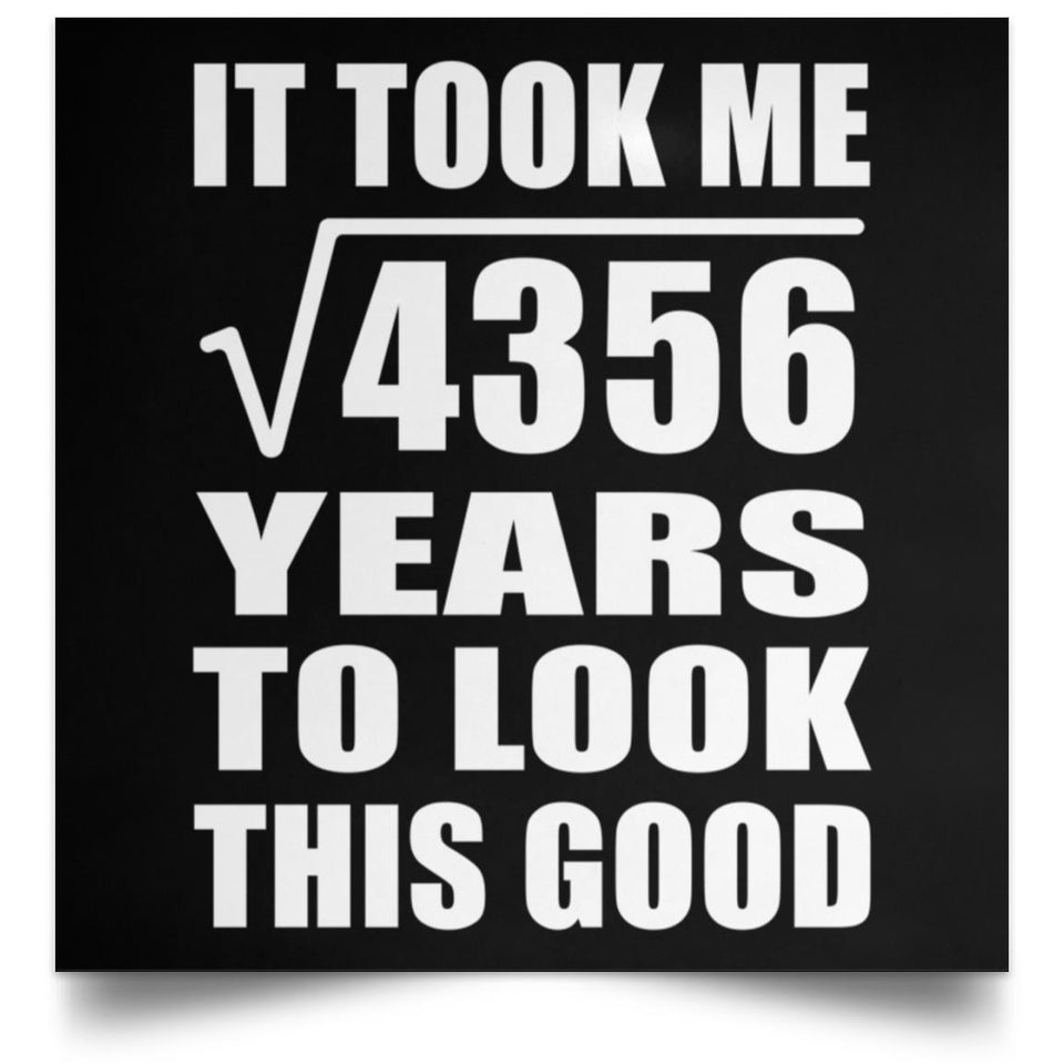 66th Birthday Took Square Root of 4356 Years To Look Good - Poster Square