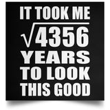 66th Birthday Took Square Root of 4356 Years To Look Good - Poster Square
