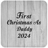 First Christmas As Daddy 2024 - Drink Coaster F