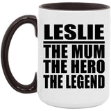 Leslie The Mum The Hero The Legend - 15oz Accent Mug Black